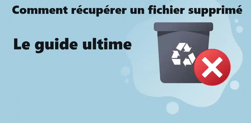 Comment récupérer un fichier supprimé : le guide ultime