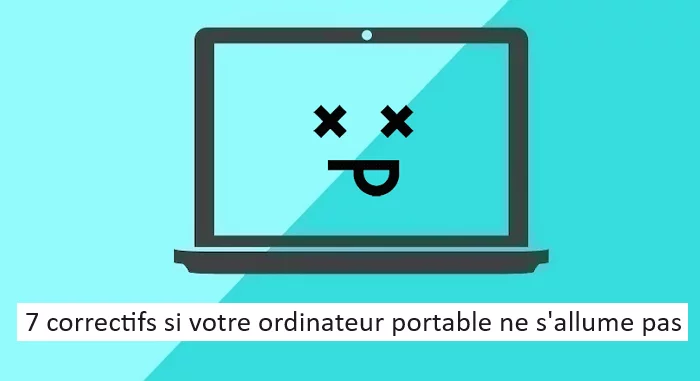 7-correctifs-garantis-lorsque-votre-ordinateur-portable-ne-sallume-pas