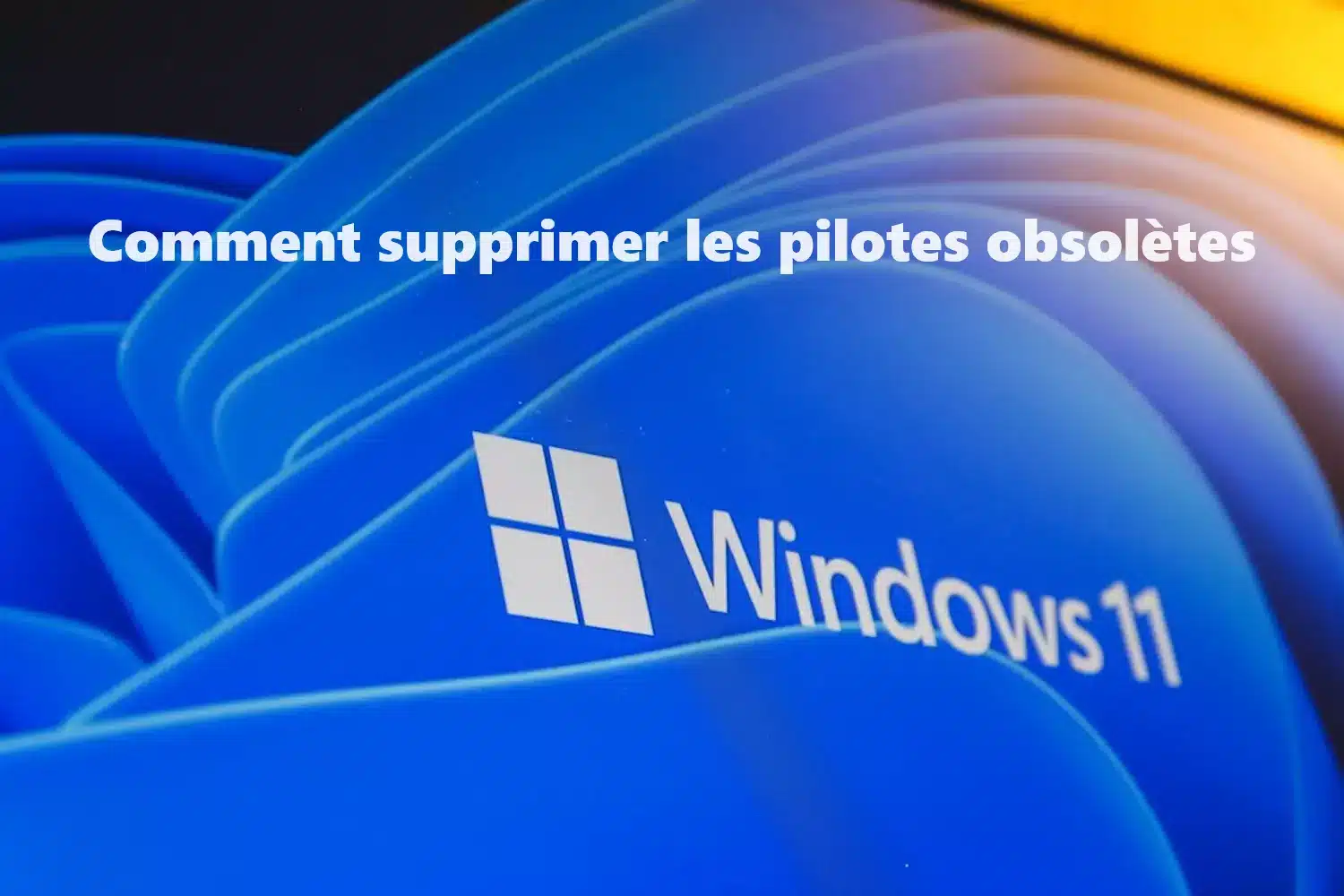 supprimer-les-pilotes-obsoletes-de-votre-Windows-11