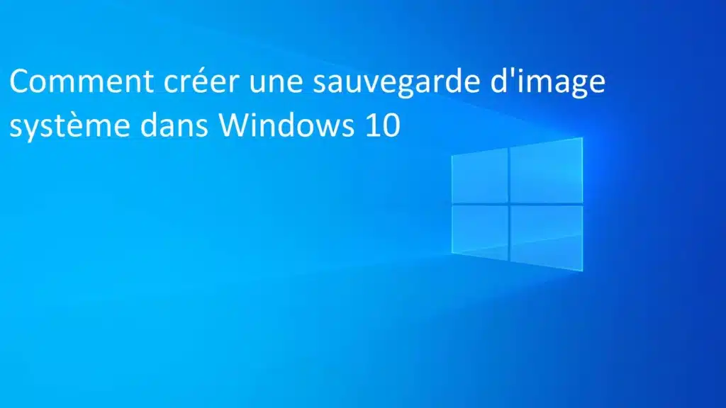 creer-une-sauvegarde-dimage-systeme-dans-Windows-10