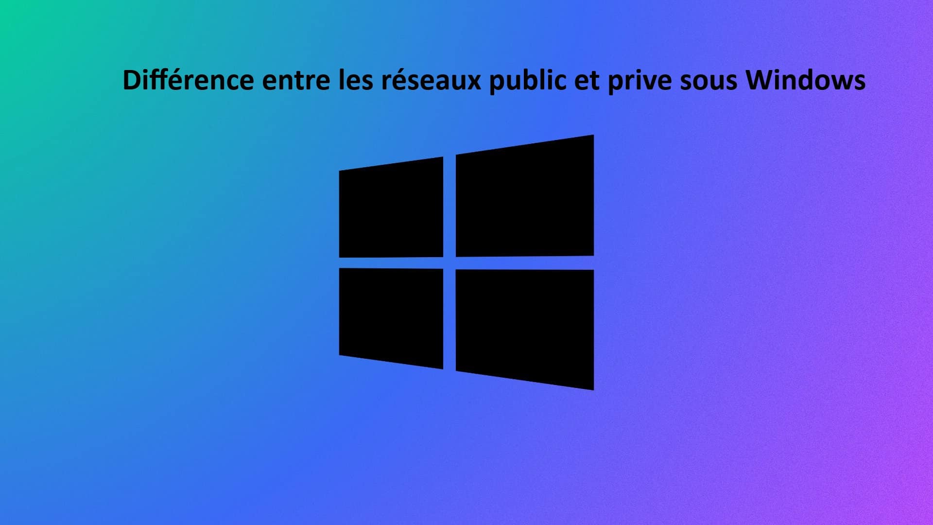 Différence entre les réseaux public et privé sous Windows 11/10